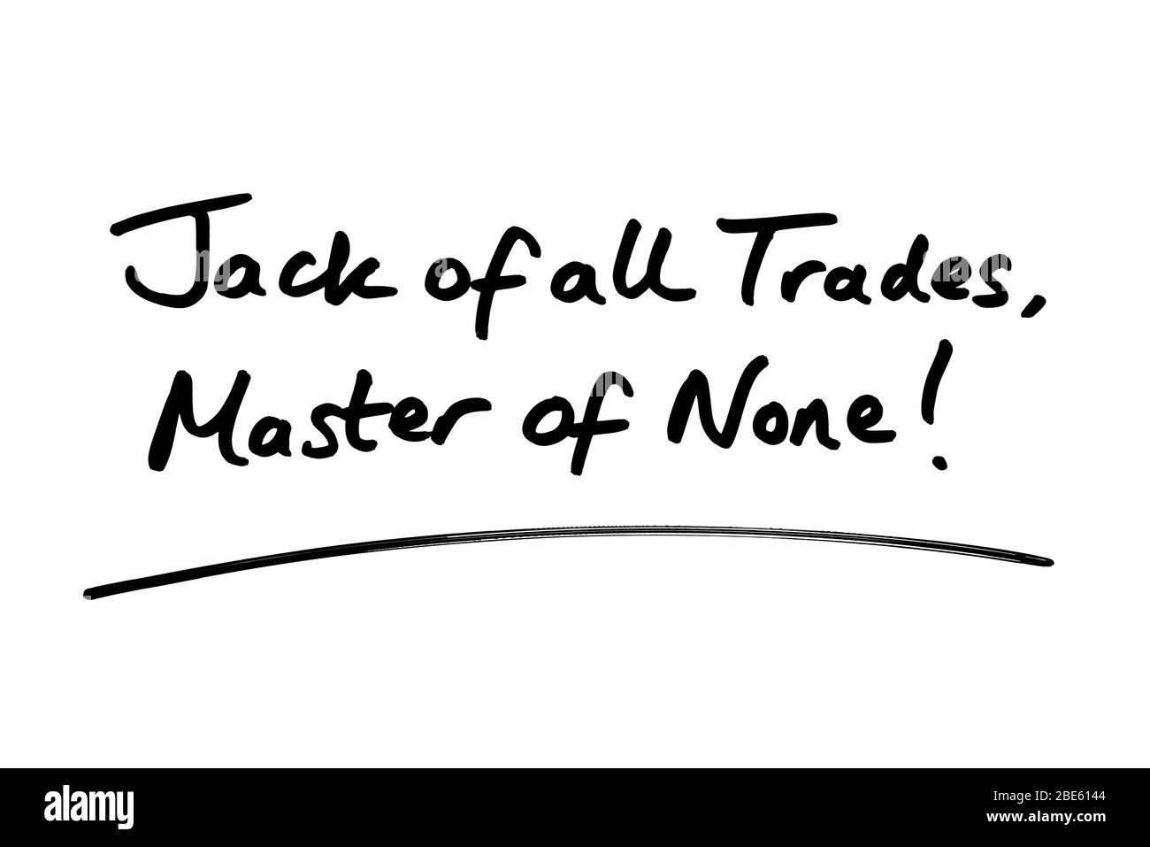 Jack Of All Trades Master Of None Handwritten On A White Background