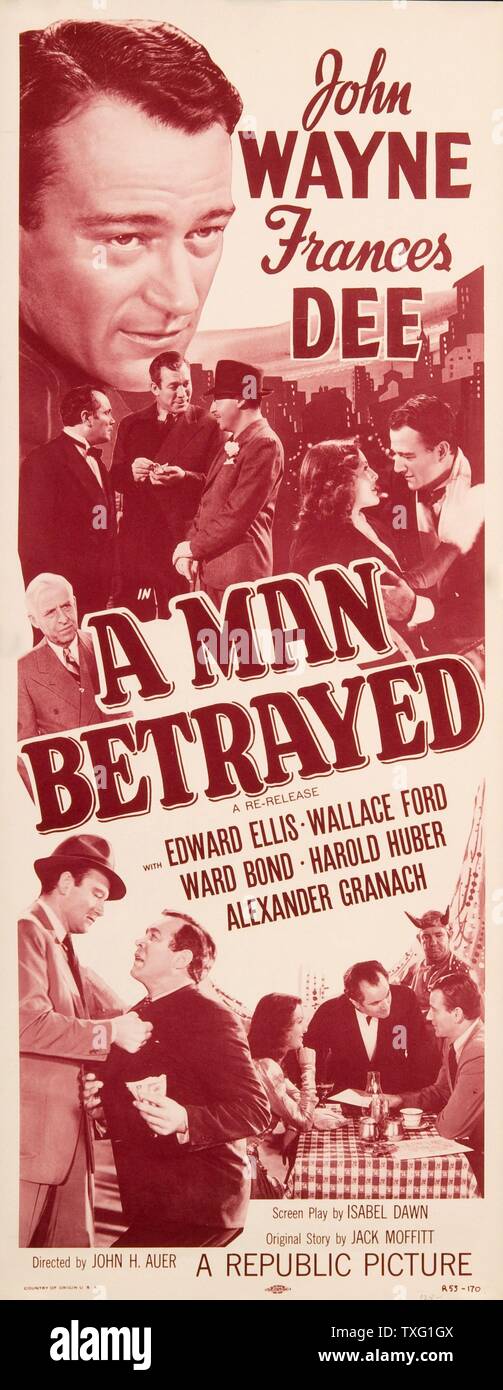 A Man Betrayed Year : 1941 USA Director : John H. Auer John Wayne ...
