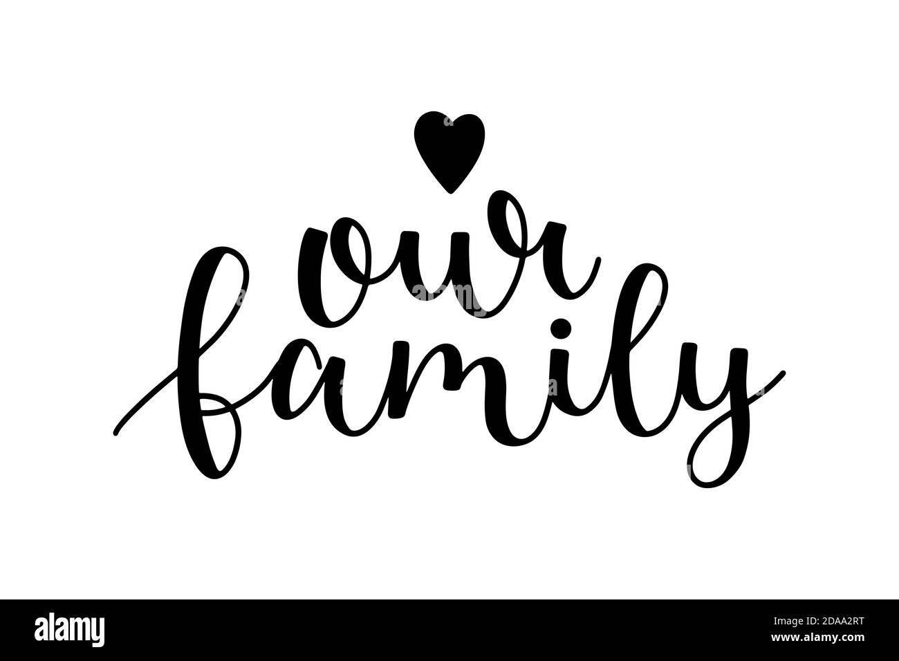 Our family phrase hand drawn lettering ink in black isolated on white ...